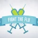 Fight the Flu