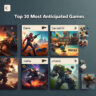 Top 10 Most Anticipated Games of 2024 and Beyond: Gear Up for Epic Adventures!